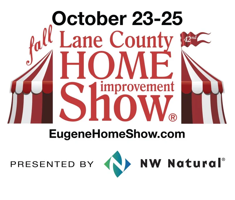 Fall Lane County Home Improvement Show, October 23–25, presented by NW Natural